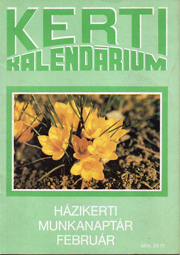 dr. Blint-Biza-dr.Jnosi-dr. Szkely-Szentey... - Kerti kalendrium 1990 februr