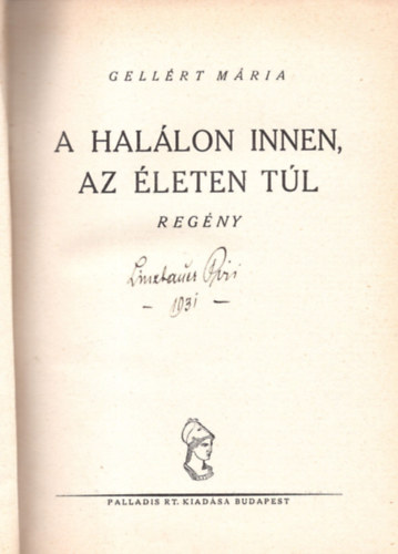 Gellrt Mria - A hallon innen, az leten tl