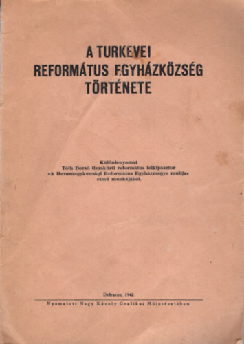 A Túrkevei Református Egyházközség története - különlenyomat