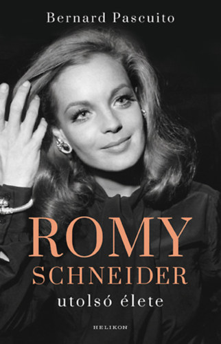 Bernard Pascuito - Romy Schneider utols lete
