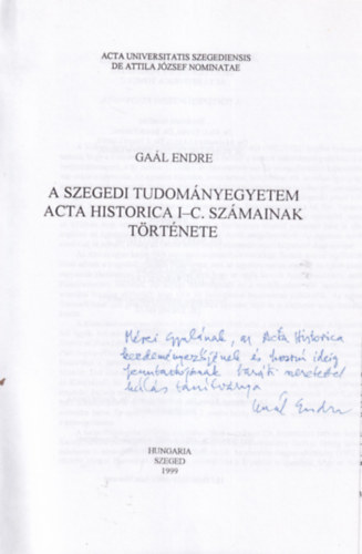 Gaál Endre - A Szegedi Tudományegyetem Acta Historica I-C. számainak története - dedikált