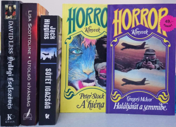 5 DB HORROR: LISS:�RD�GI CSELSZ�V�S+SCOTTOLINE: UTOLS� K�V�NS�G+HIGGINS:S�T�T IGAZS�G+STOCK:A HI�NA+MCIVOR:HAL�LJ�RAT A SEMMIBE