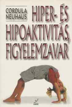 Cordula Neuhaus - Hiper- �s hipoaktivit�s, figyelemzavar