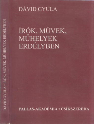 Dvid Gyula - rk, mvek, mhelyek Erdlyben
