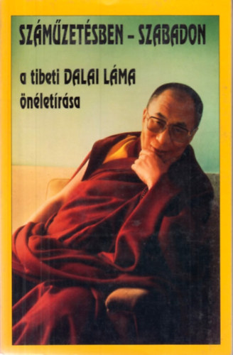Dalai Lma - Szmzetsben-szabadon (A Tibeti Dalai Lma nletrsa)
