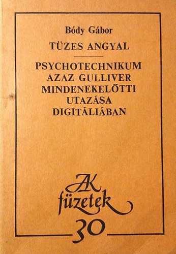 Bdy Gbor - Tzes angyal-Psychotechnikum azaz Gulliver mindenekeltti utazsa...