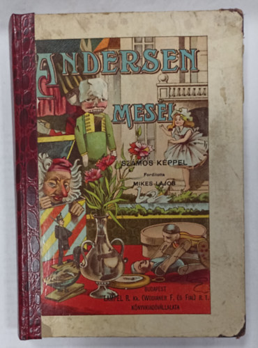 H. C. Andersen, Mikes Lajos (ford.) - Andersen mesi - tdik, bvtett kiads