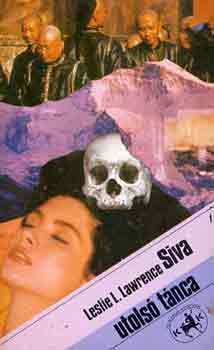 Leslie L. Lawrence - Siva utolsó tánca