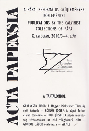 Hudi Jzsef dr. (fszerk.) - Acta Papensia - A ppai reformtus gyjtemnyek kzlemnyei 2010/3-4., X. vfolyam