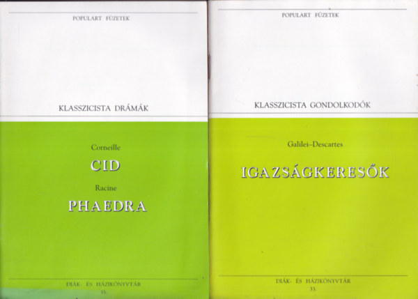 Corneille-Racine, Galilei, G.-Descartes, R. - 2 db. Populart fzetek- Klasszicizmus (Cid - Phaedra + Igazsgkeresk)