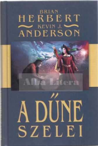 Brian Herbert, Kevin J. Anderson - A Dűne szelei