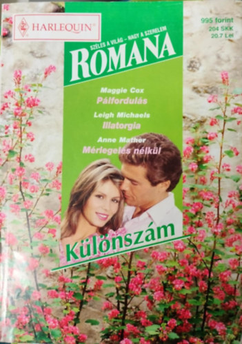 Anne Mather, Leigh Michaels, Maggie Cox - Romana klnszm - Plforduls, Illatorgia, Mrlegels nlkl