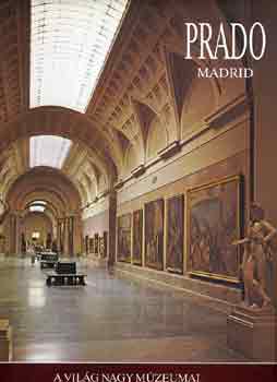 Mia Cinotti - Prado/Madrid (A világ nagy múzeumai)