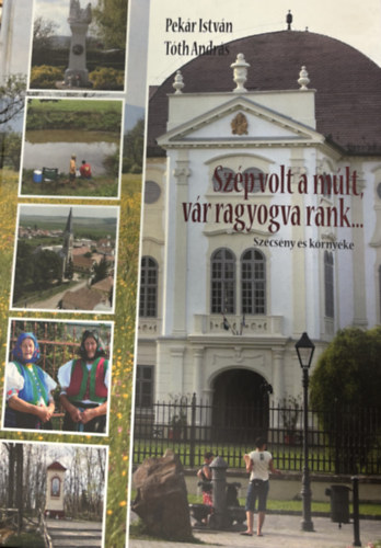 Pek�r Istv�n, T�th Andr�s - Sz�p volt a m�lt, v�r ragyogva r�nk