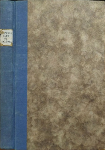 Friedrich Wilhelm Foerster - �let �s jellem (Sch�tz Antal ford�t�sa)