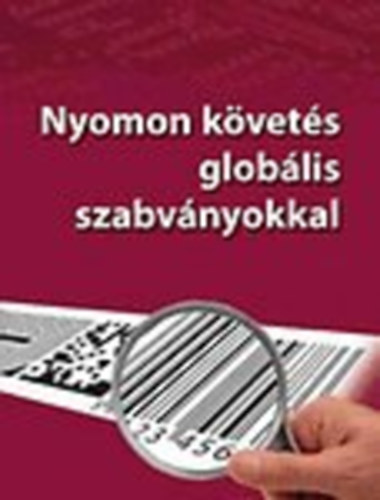 Kecsk�s K.; Kr�zli Z. (szerk.) - Nyomon k�vet�s glob�lis szabv�nyokkal