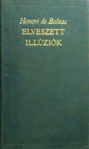 Honor de Balzac - Elveszett illzik