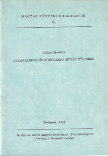 Vit�nyi Borb�la - Szem�lyn�vad�s T�m�rk�ny Istv�n m�veiben