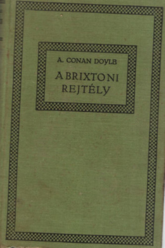 Arthur Conan Doyle - Sherlock Holmes történetei - A brixtoni rejtély