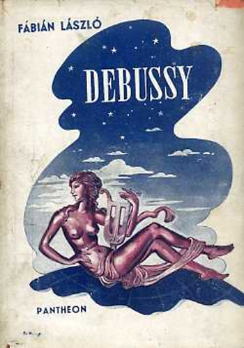László Fábián - Debussy és művészete