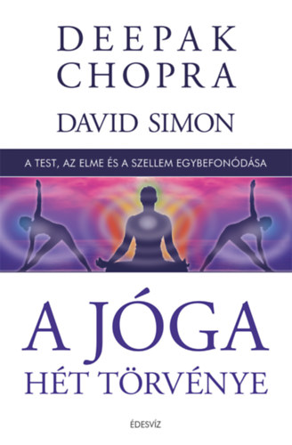 Deepak Chopra - A jóga hét törvénye