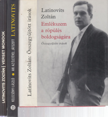 Latinovits Zoltn, Kelecsnyi Lszl - 3 db. Latinovits ktet (Emlkszem a rpls boldogsgra + Aki az letvel jtszott + Verset mondok)