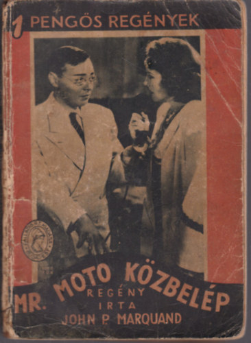 John P. Marquand - Mr. Moto közbelép (1 pengős regények)