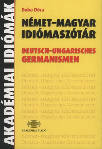 Doba Dóra - Német-magyar idiómaszótár - Germanizmusok