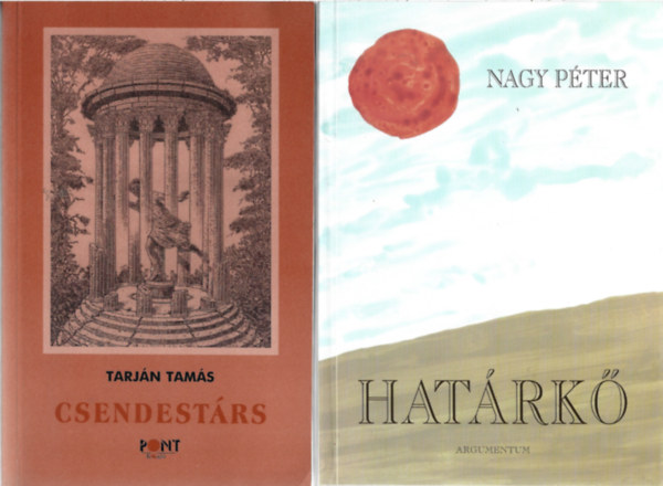 2 db tanolmánykönyv, Tarján Tamás: Csendestárs, Nagy Péter: Határkő