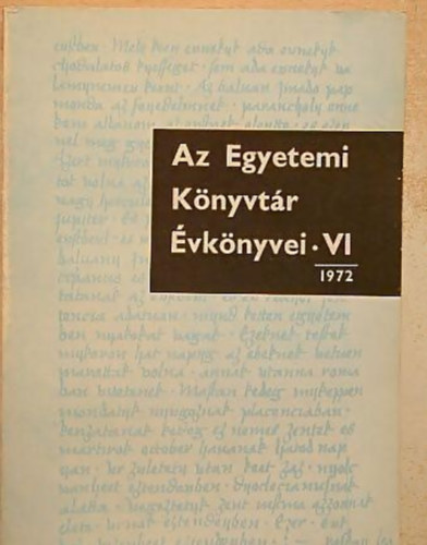 Mtrai Lszl, Tth Andrs, Vrtesy Mikls - Az egyetemi knyvtr vknyvei VI. 1972
