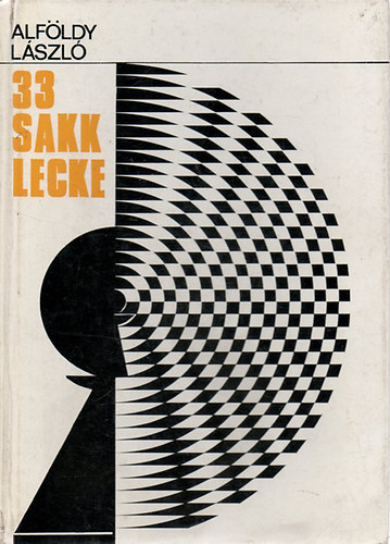 Alf�ldy L�szl� - 33 sakklecke
