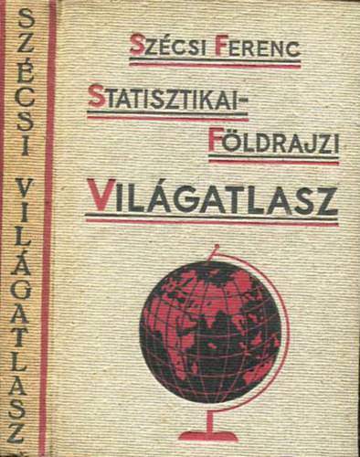 Szcsi Ferenc - Statisztikai-fldrajzi vilgatlasz