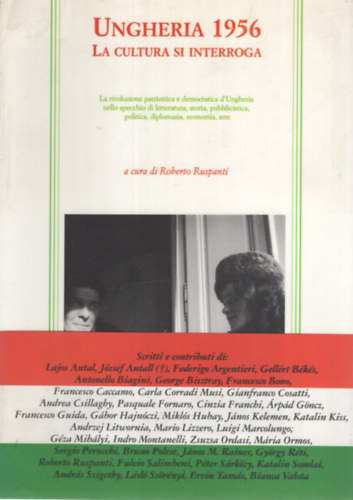 Ruspanti, Roberto - Ungheria 1956 : la cultura si interroga
