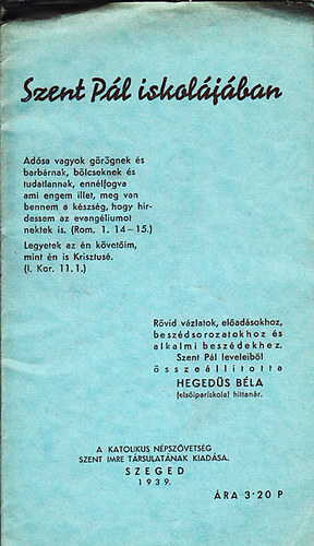 Heged�s B�la (�ssze�ll.) - Szent P�l iskol�j�ban