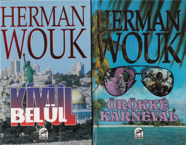 Herman Wouk - Kívül belül + Örökké karnevál (2 mű)