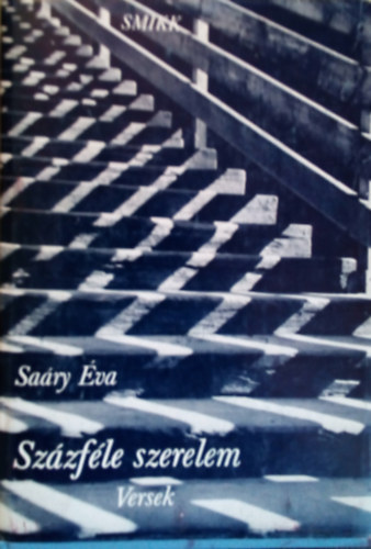 Saáry Éva - Százféle szerelem (Versek 1970-1972)