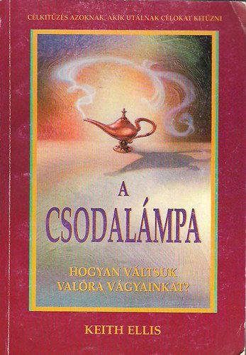 Keith Ellis - A csodalmpa (clkitzsi kziknyv azoknak, akik utlnak clokat...)