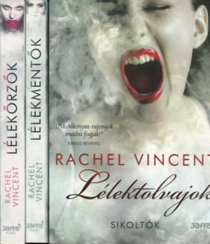 Rachel Vincent - Sikoltók 1-3.: Lélektolvajok + Lélekmentők + Lélekőrzők