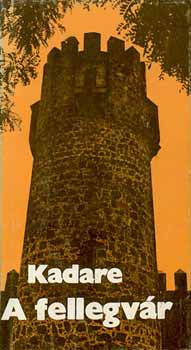 Kadare - A fellegvár