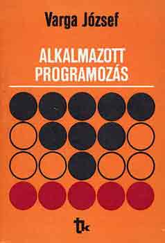 Dr. Varga J�zsef - Alkalmazott programoz�s