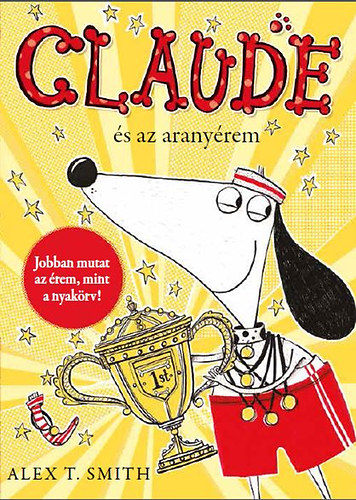 Alex T. Smith - Claude s az aranyrem