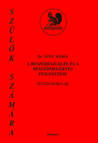 Dr. Gsy Mria - A beszdszlels s a beszdmegrts fejlesztse vodsoknak