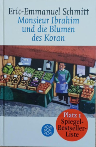 Eric-Emmanuel Schmitt - Monsieur Ibrahim und die Blumen des Koran