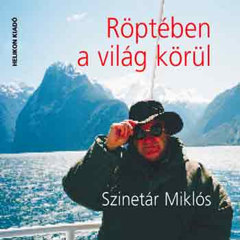 Szinetr Mikls - Rptben a vilg krl