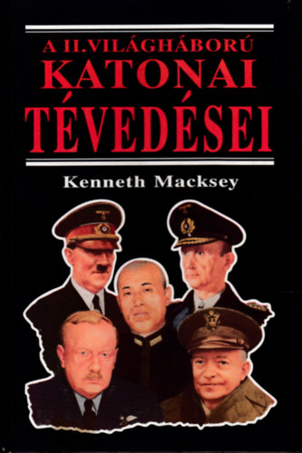 Kenneth Macksey - A II. Vilghbor Katonai tvedsei   .