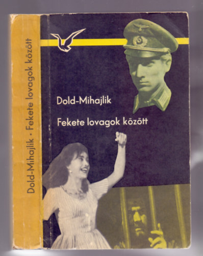 Dold-Mihajlik - Fekete lovagok között