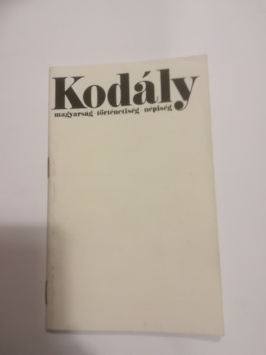 Sz. Farkas Mrta - Kodly magyarsg-trtnetisg-npisg.