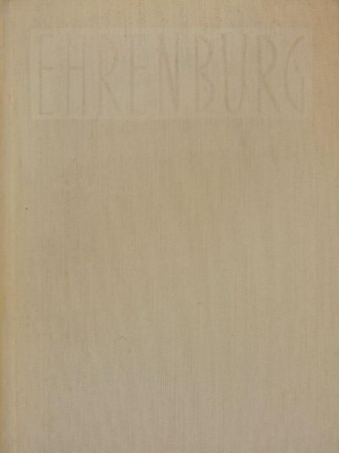 Ilja Ehrenburg - Emberek, �vek, �letem I-II.
