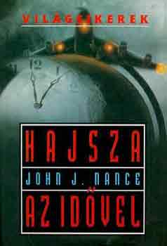 John J. Nance - Hajsza az idvel