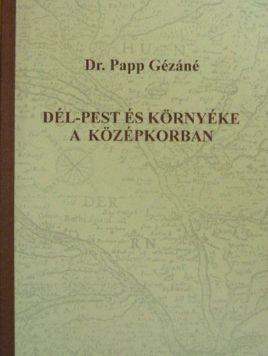 Papp G�z�n� dr. - D�l-Pest �s k�rny�ke a k�z�pkorban